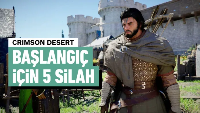 Crimson Desert başlangıç silahları